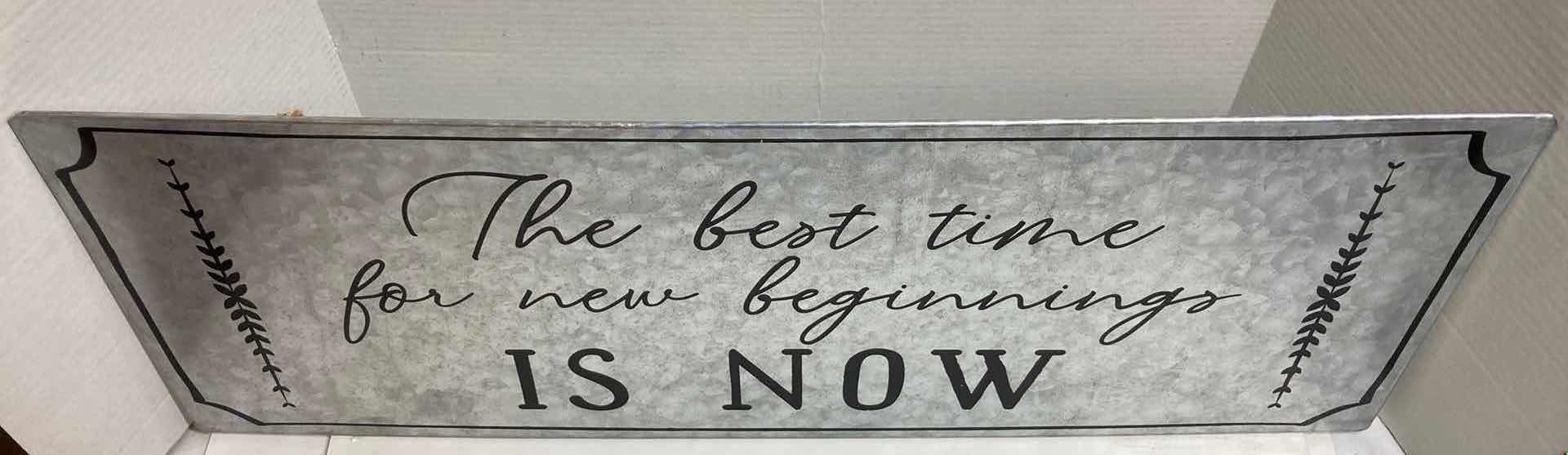 Photo 2 of THE BEST TIME FOR A NEW BEGINNING IS NOW TIN SIGN