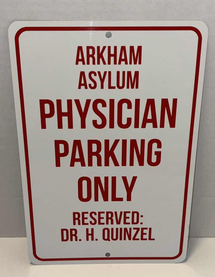 Photo 2 of NEW ARKHAM ASYLUM PHYSICIAN PARKING SIGN 8” X 12” (2)