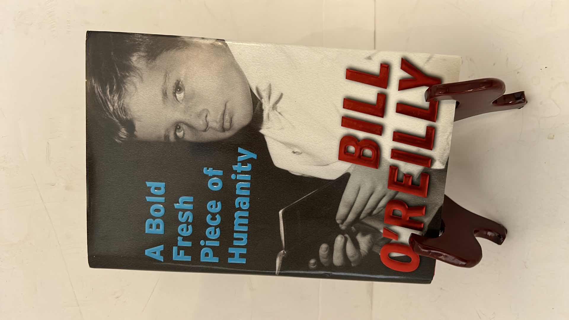 Photo 1 of AUTOGRAPHED HARDCOVER- “A BOLD FRESH PIECE OF HUMANITY” BY BILL O’REILLY