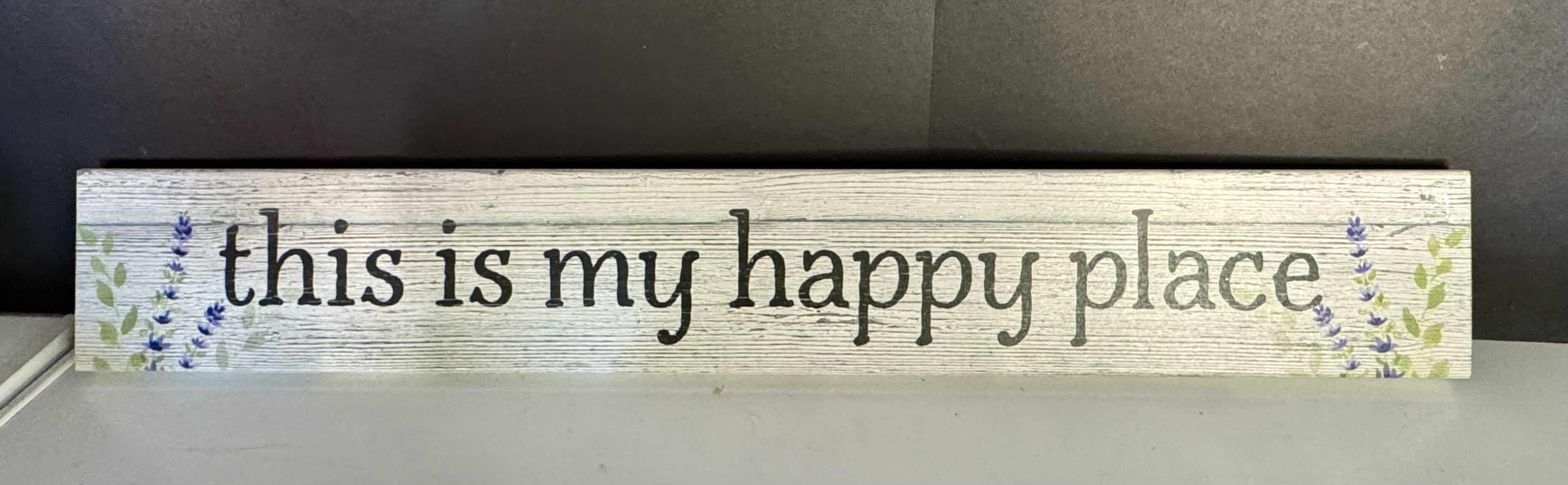 Photo 1 of "THIS IS MY HAPPY PLACE" DECORATIVE SIGN 24” X 4”