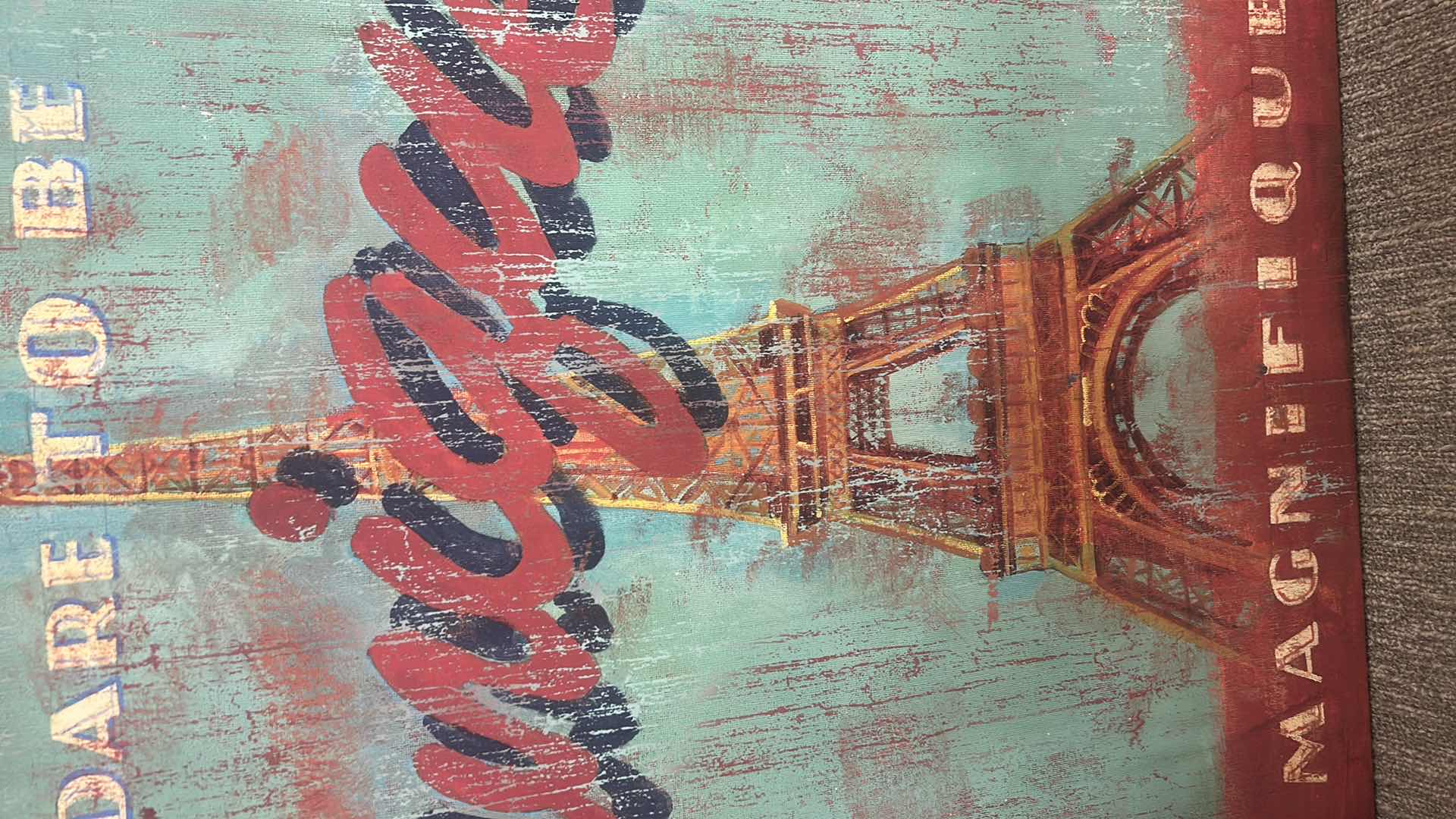 Photo 1 of STRETCHED CANVAS “DARE TO BE UNIQUE MAGNIFIQUE ARTWORK 30“ x H40“