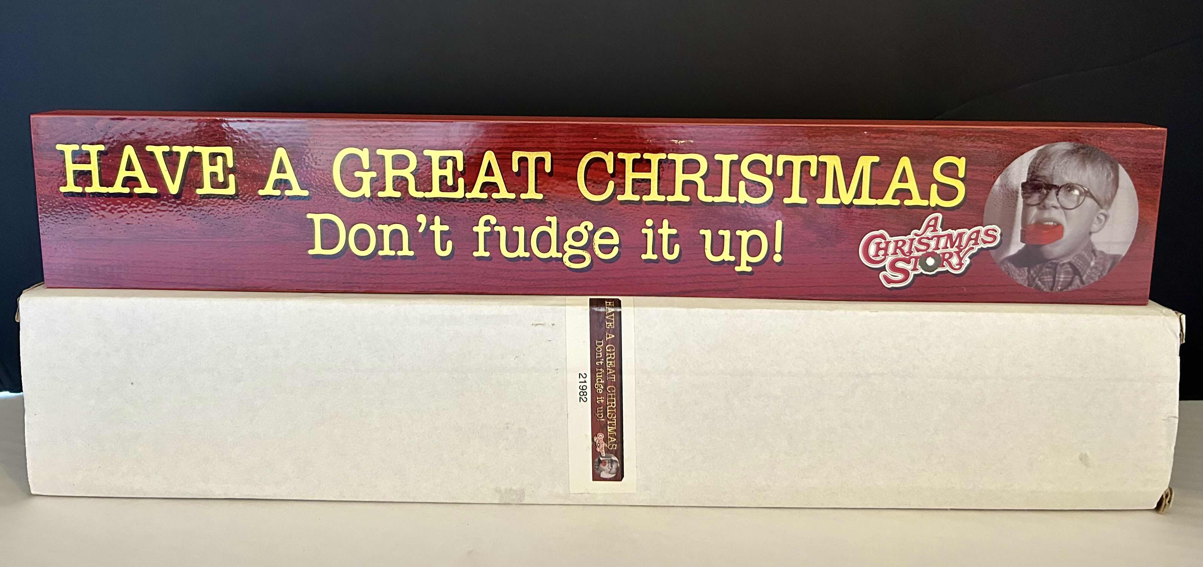 Photo 1 of A CHRISTMAS STORY: LONG WOOD SIGN: “HAVE A GREAT CHRISTMAS: DON’T FUDGE IT UP”