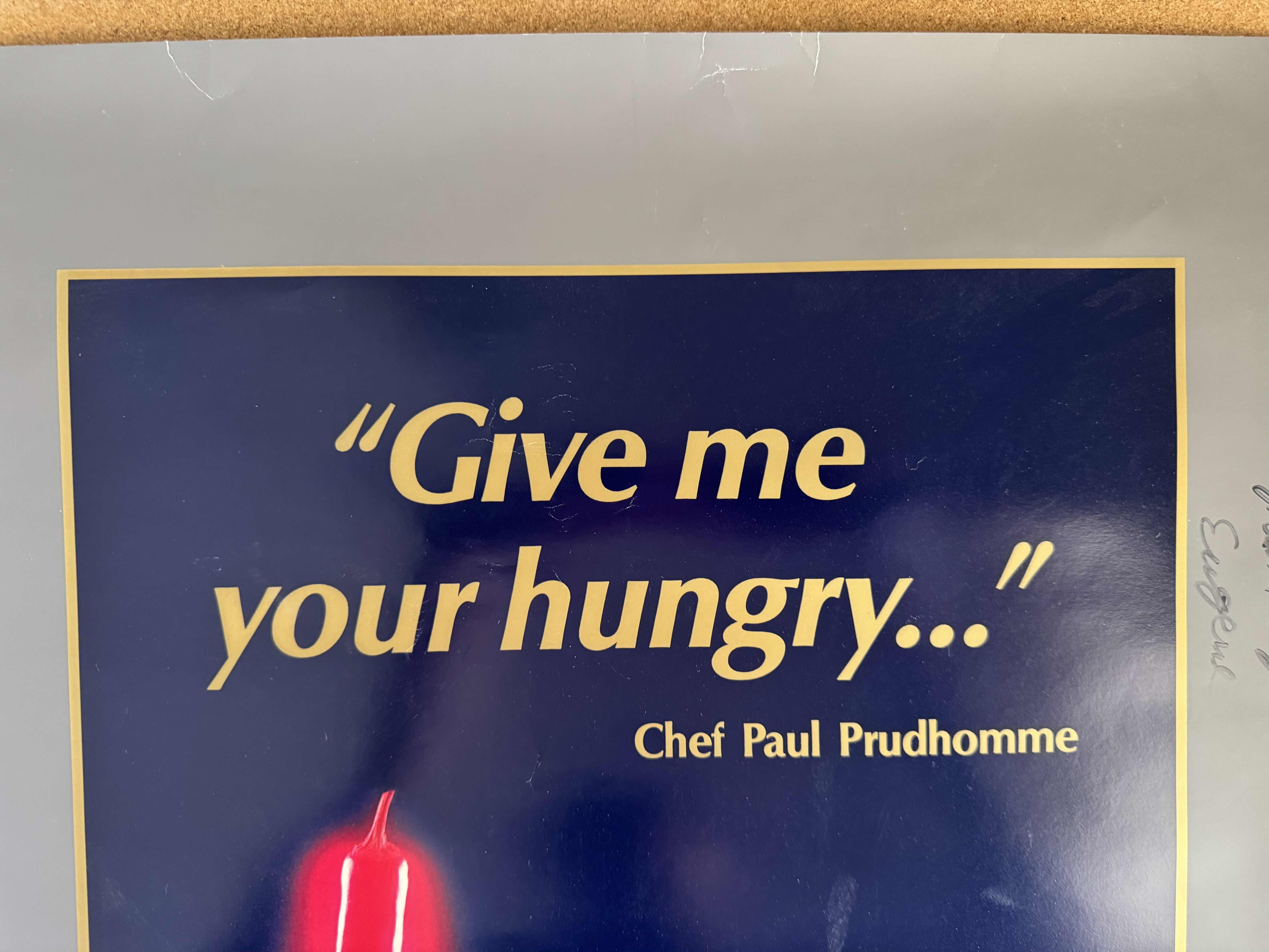 Photo 1 of VINTAGE, POSTER ONLY, CELEBRITY CHEF PAUL PRUDHOMME SIGNED “GIVE ME THE HINGRY…”, POSTER, K-PAUL’S LOUISIANA KITCHEN ON THE ROAD•NEW YORK 1985
26.5”H X 17.5”W