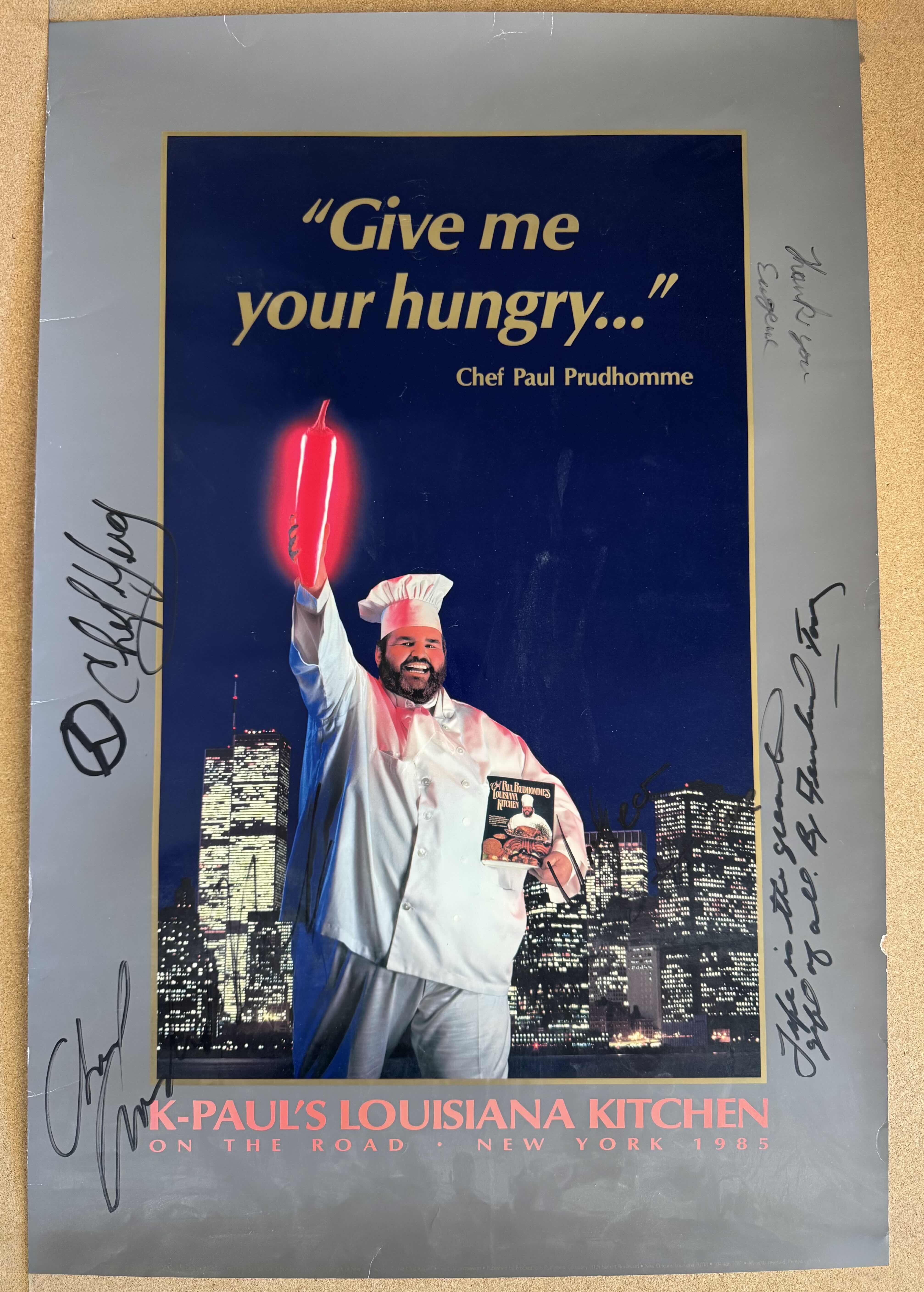 Photo 1 of VINTAGE, POSTER ONLY, CELEBRITY CHEF PAUL PRUDHOMME SIGNED “GIVE ME THE HINGRY…”, POSTER, K-PAUL’S LOUISIANA KITCHEN ON THE ROAD•NEW YORK 1985
26.5”H X 17.5”W