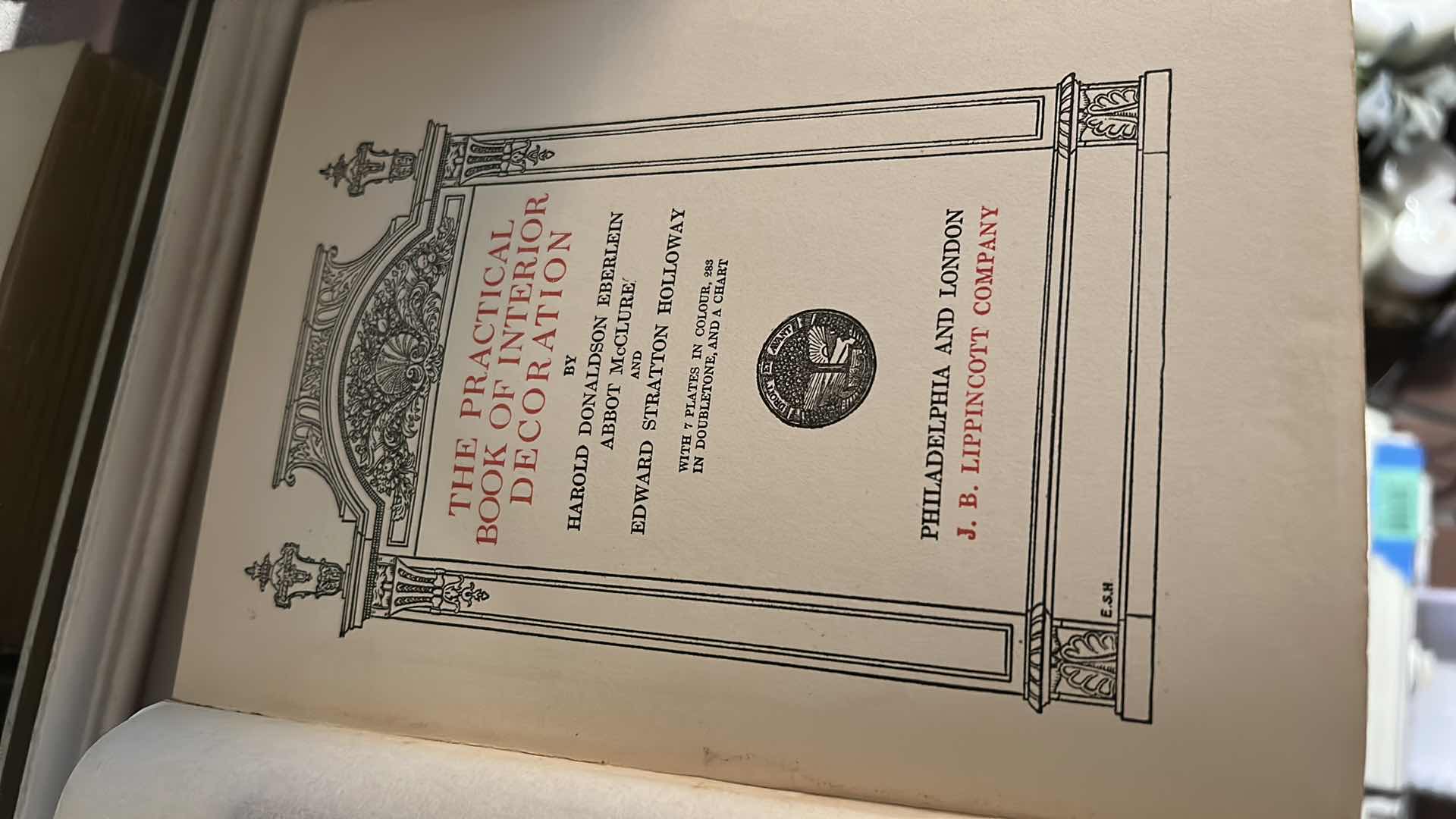 Photo 1 of “THE PRACTICAL BOOK OF INTERIOR DECORATION” BY HAROLD DONALDSON EBERLEIN, ABBOT MCCLURE, AND EDWARD STRATTON HOLLOWAY.