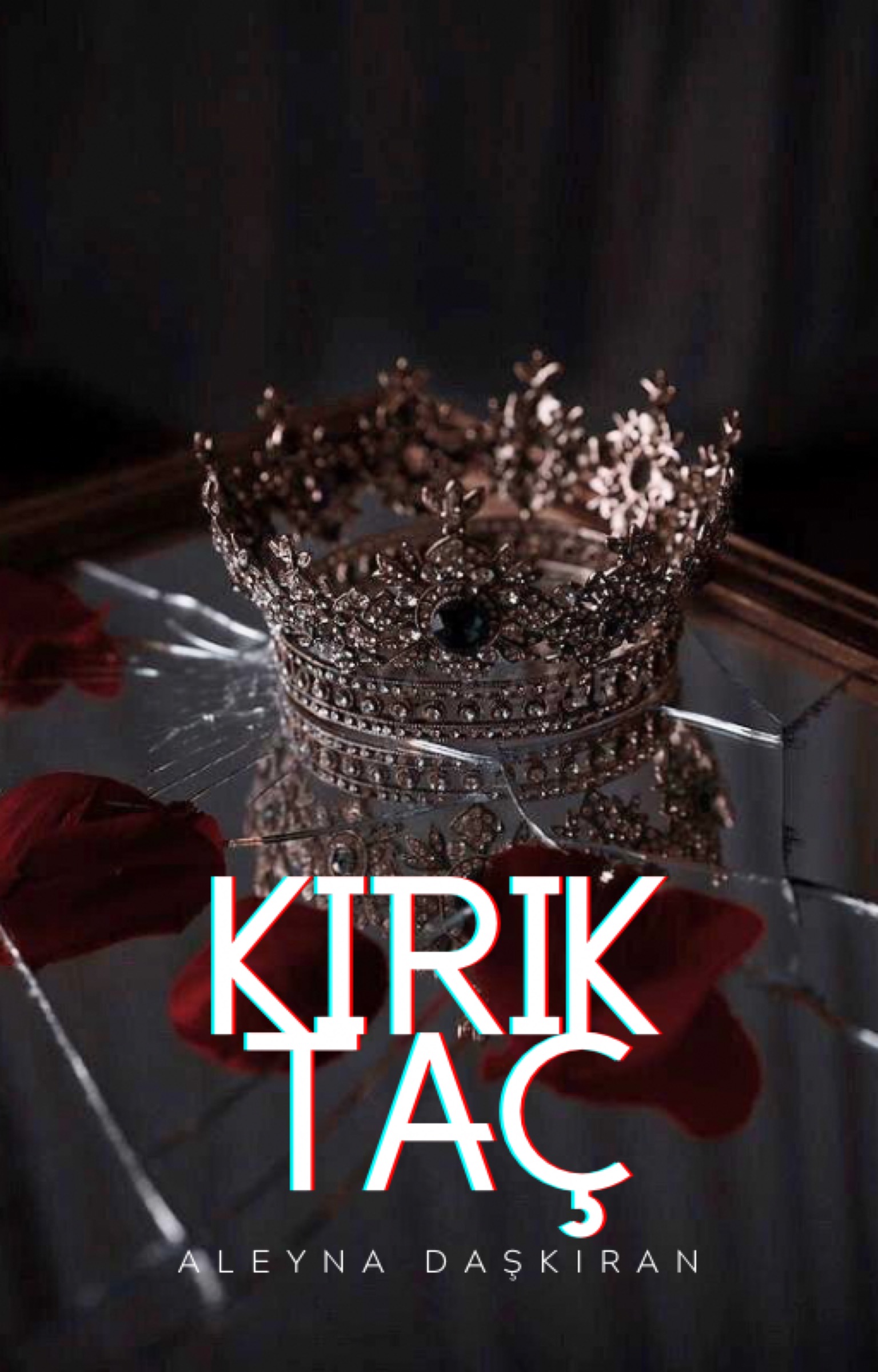 Kırık Taç - Aleyna Daşkıran kitap kapağı